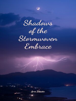 cover image of Shadows of the Stormwoven Embrace